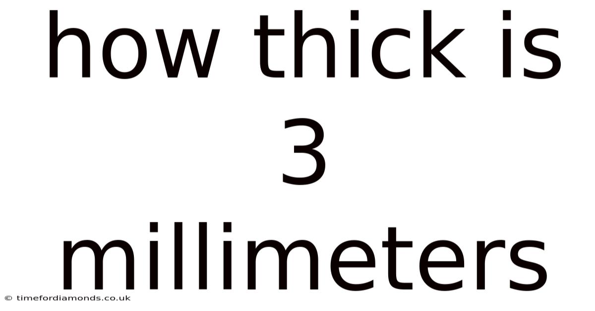 How Thick Is 3 Millimeters