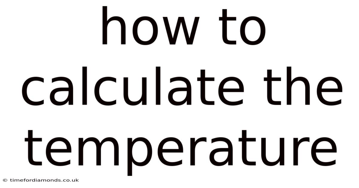 How To Calculate The Temperature