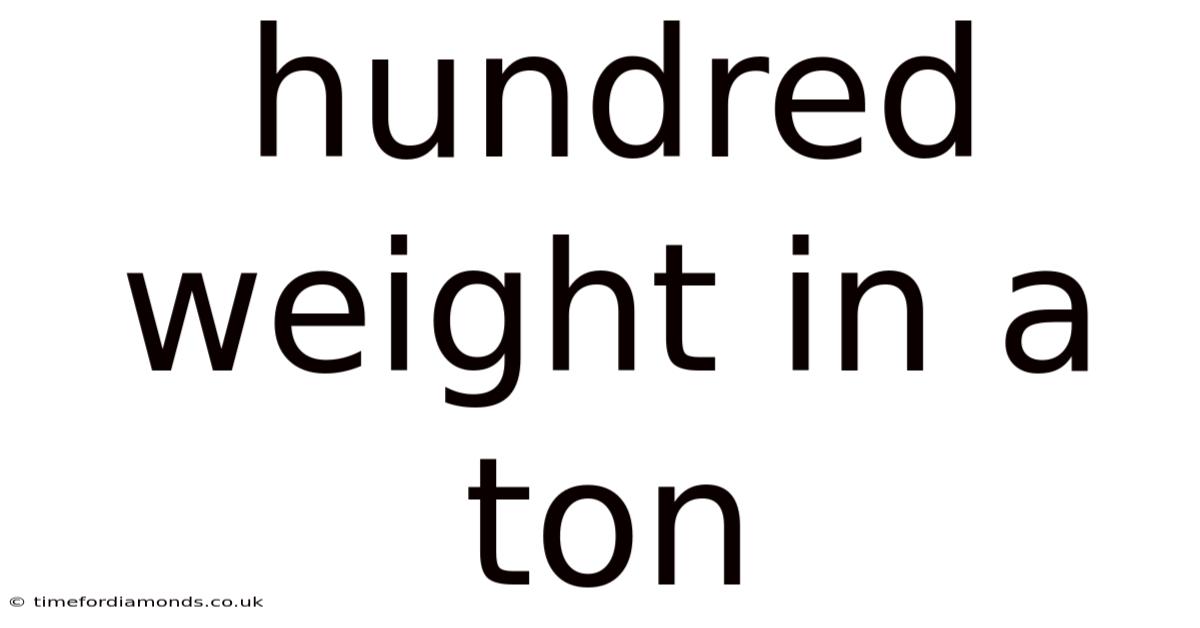 Hundred Weight In A Ton