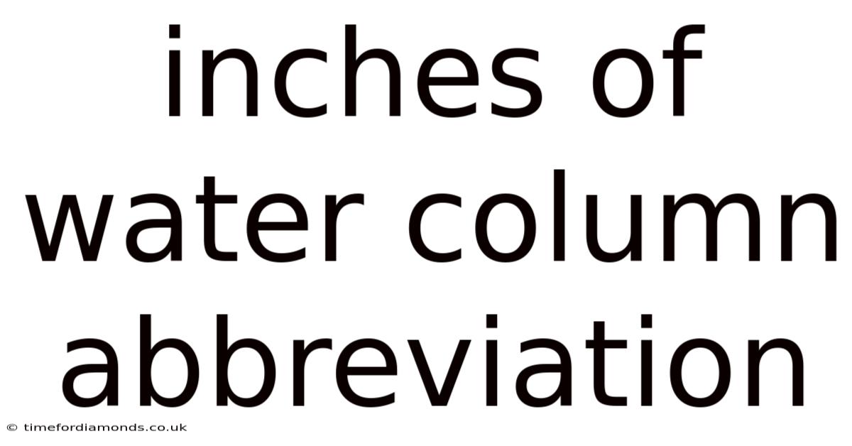 Inches Of Water Column Abbreviation