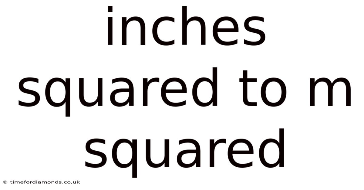 Inches Squared To M Squared