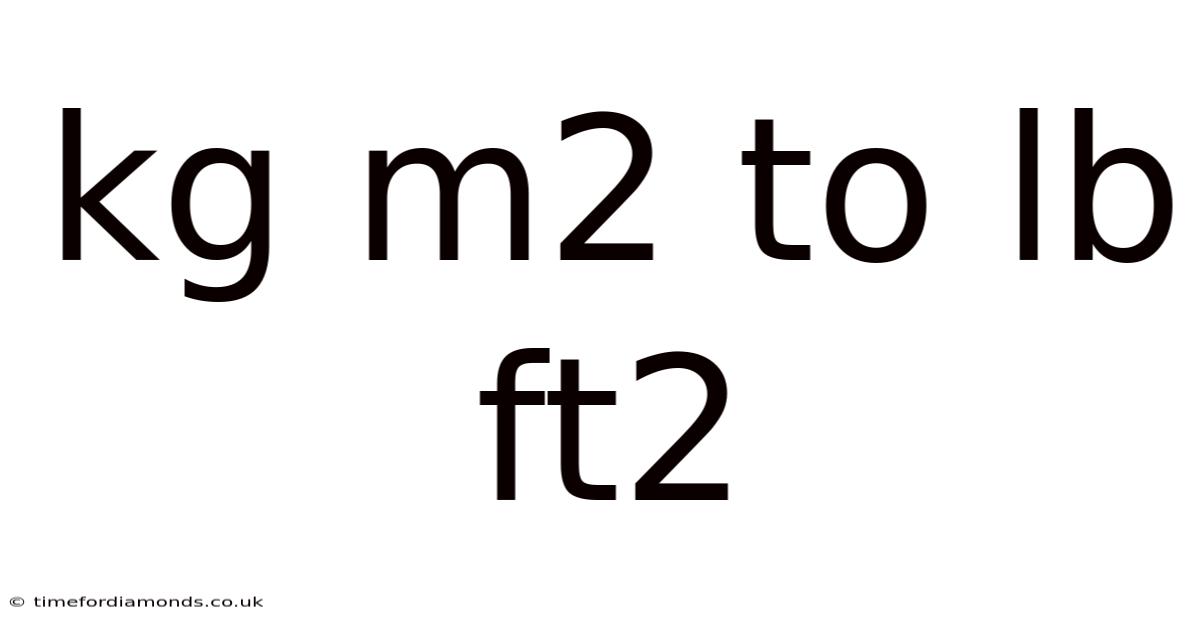 Kg M2 To Lb Ft2