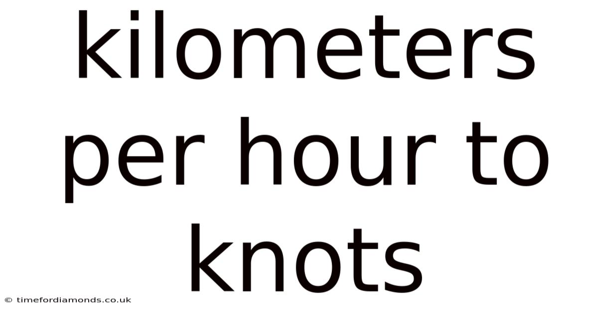 Kilometers Per Hour To Knots