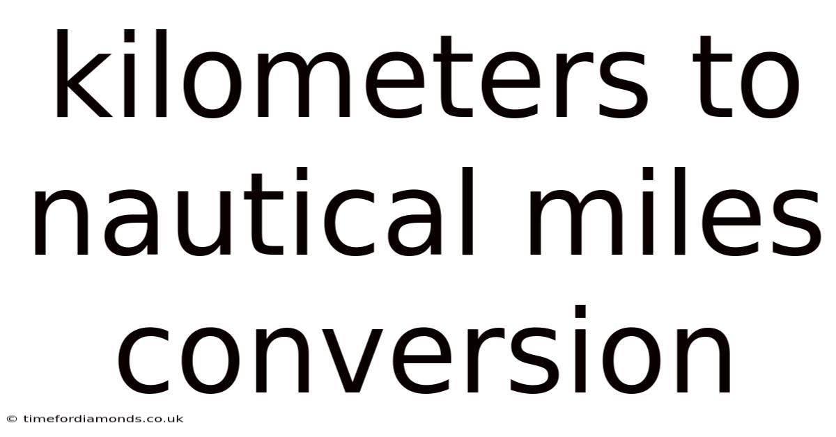 Kilometers To Nautical Miles Conversion