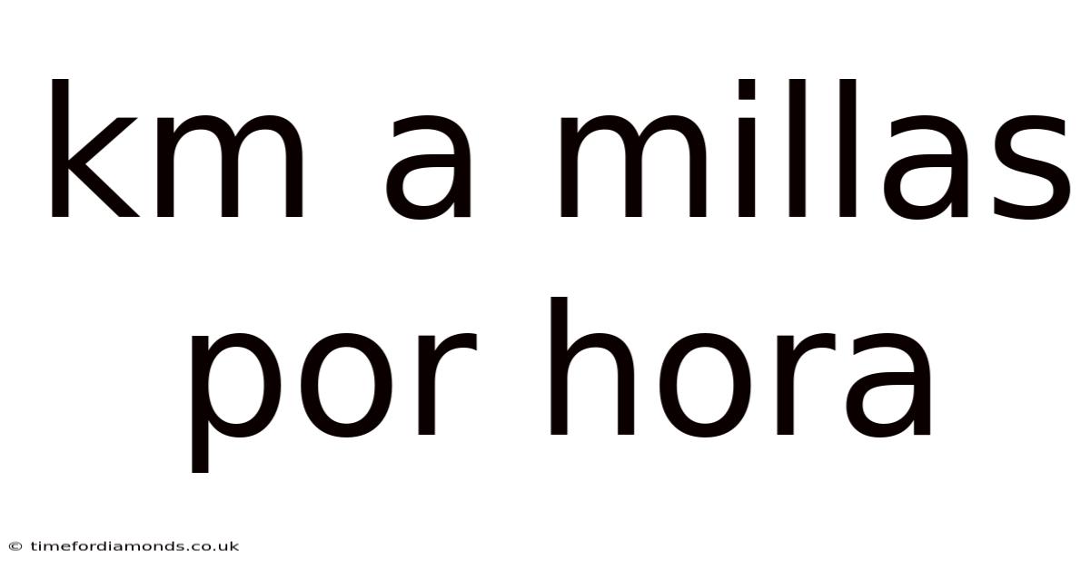 Km A Millas Por Hora