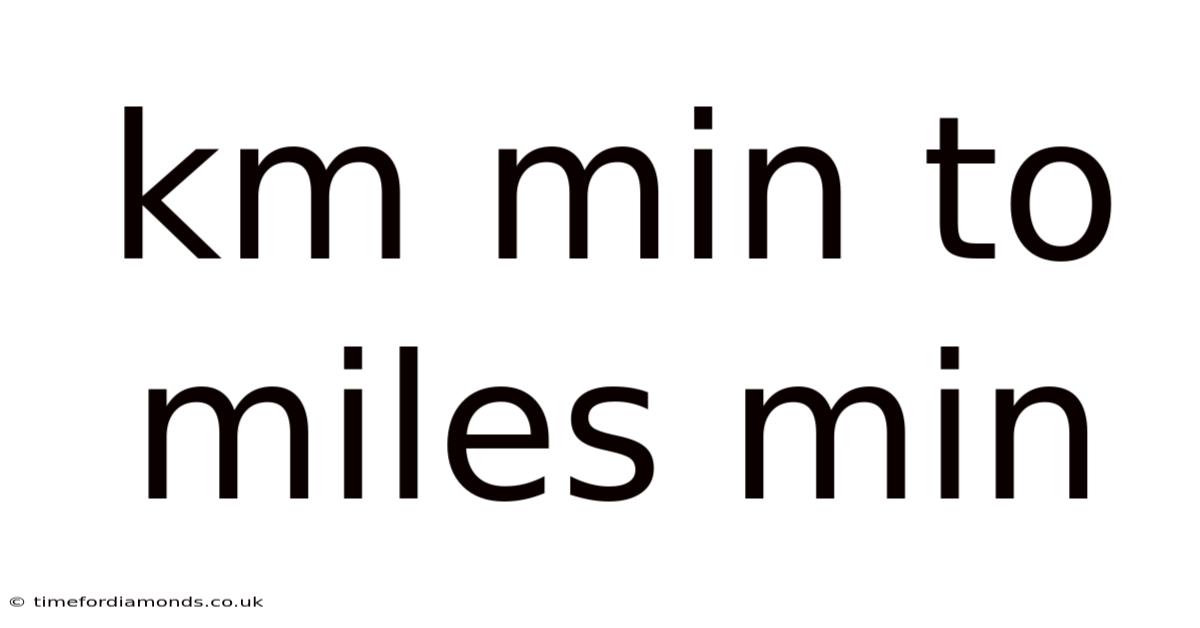 Km Min To Miles Min