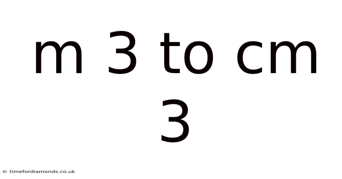 M 3 To Cm 3