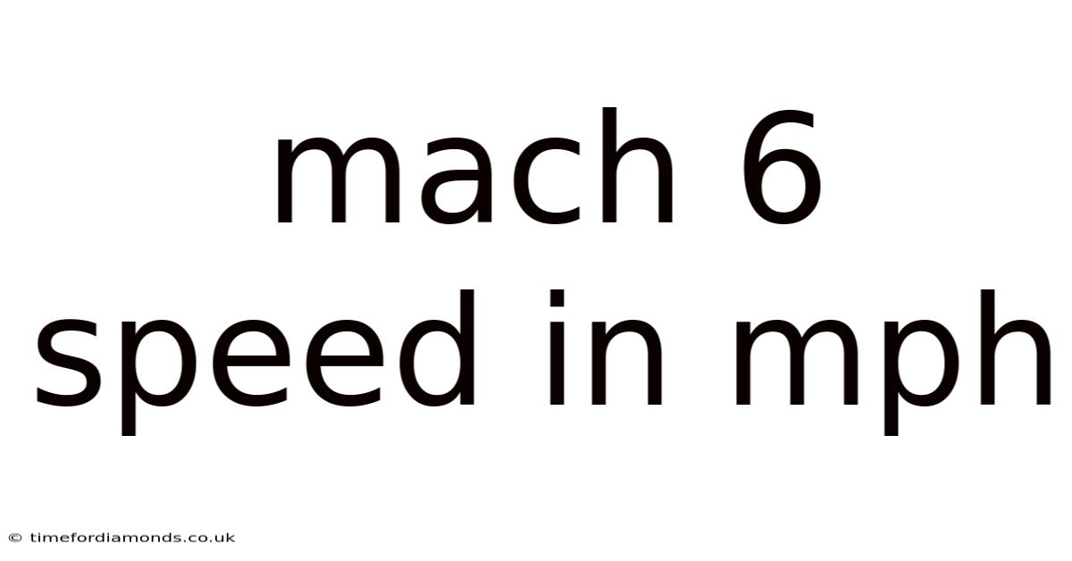 Mach 6 Speed In Mph
