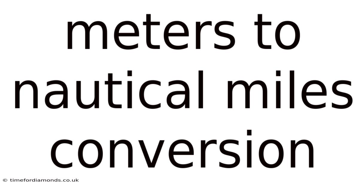 Meters To Nautical Miles Conversion
