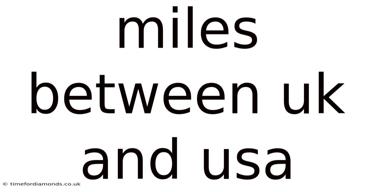 Miles Between Uk And Usa