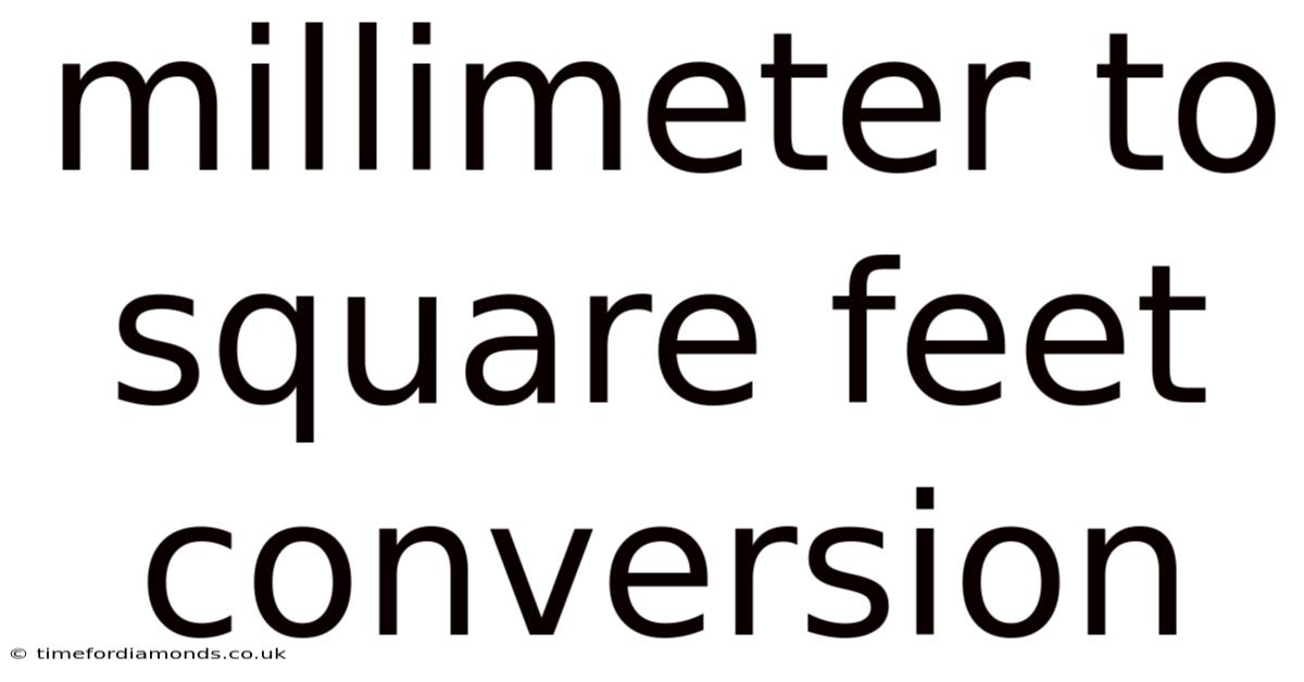 Millimeter To Square Feet Conversion