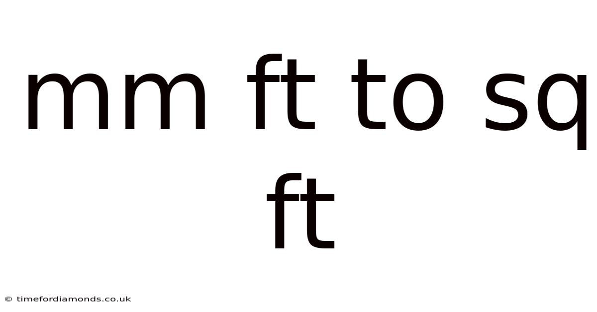 Mm Ft To Sq Ft