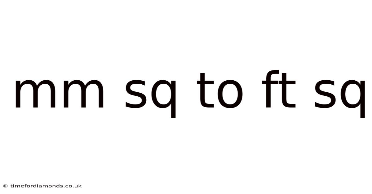Mm Sq To Ft Sq