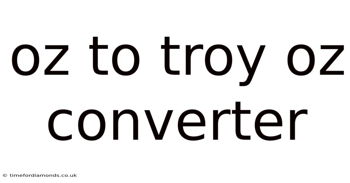 Oz To Troy Oz Converter
