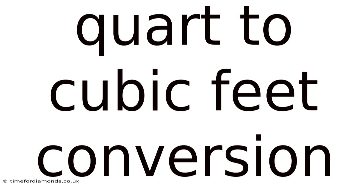 Quart To Cubic Feet Conversion