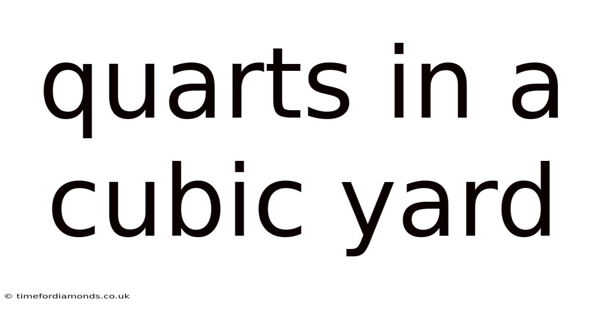 Quarts In A Cubic Yard