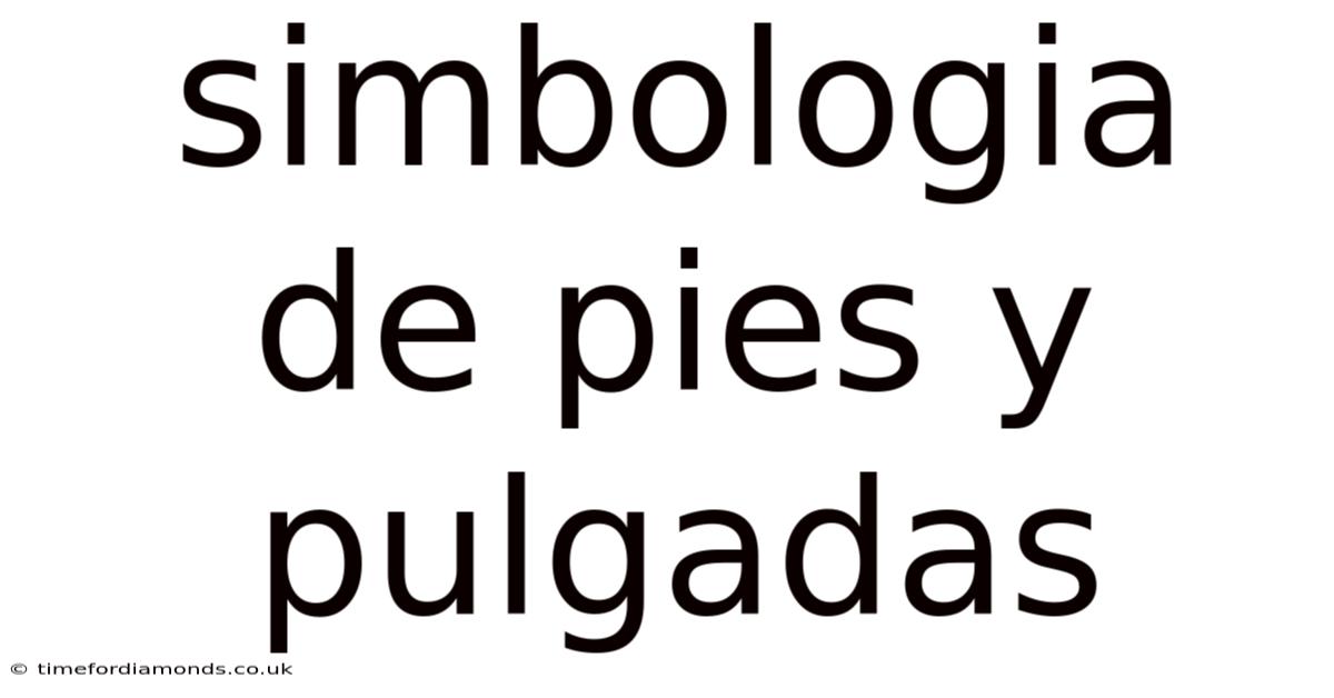 Simbologia De Pies Y Pulgadas