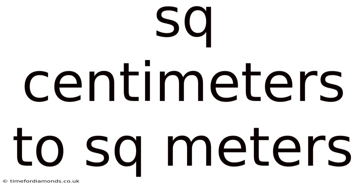 Sq Centimeters To Sq Meters