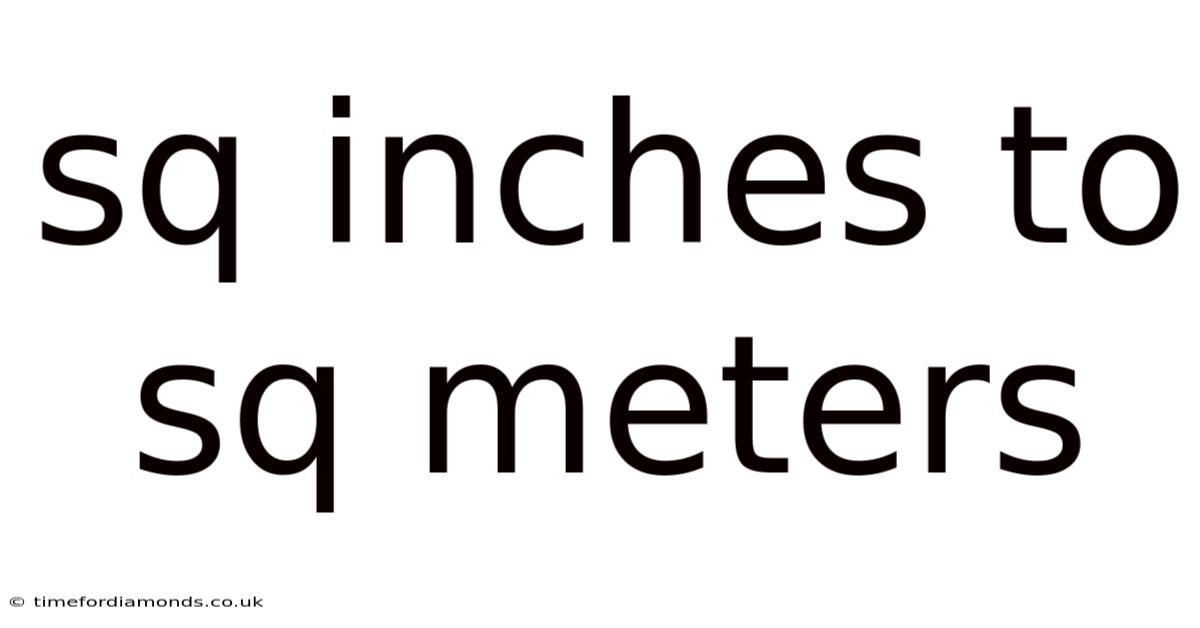Sq Inches To Sq Meters