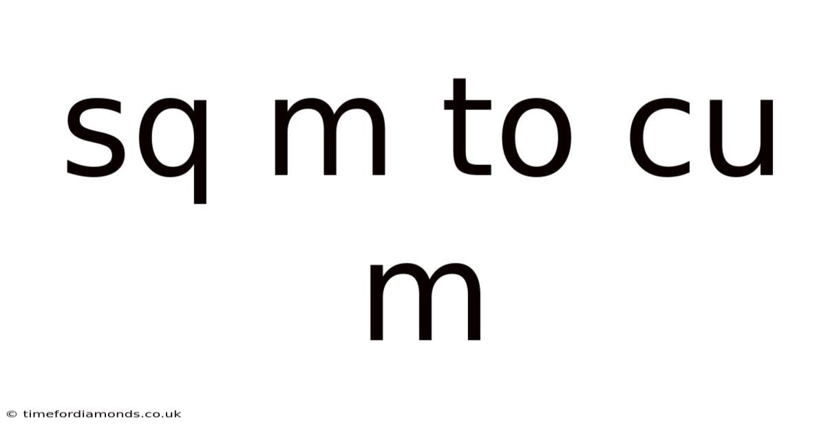 Sq M To Cu M