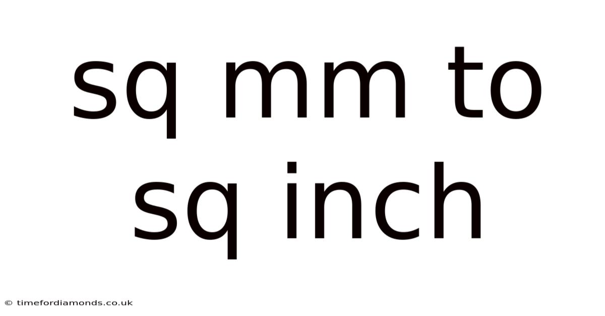 Sq Mm To Sq Inch