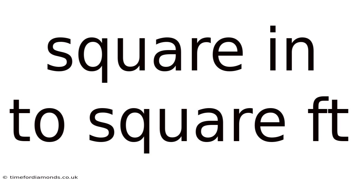 Square In To Square Ft