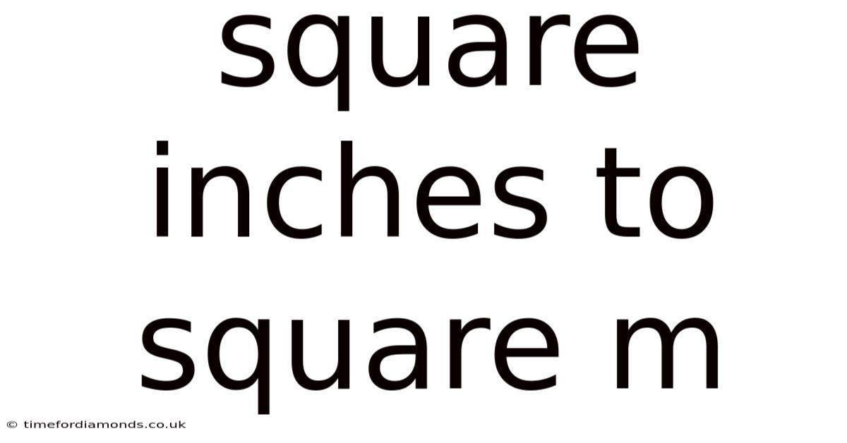 Square Inches To Square M