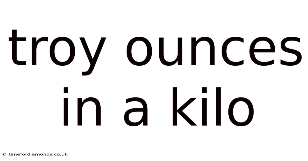 Troy Ounces In A Kilo