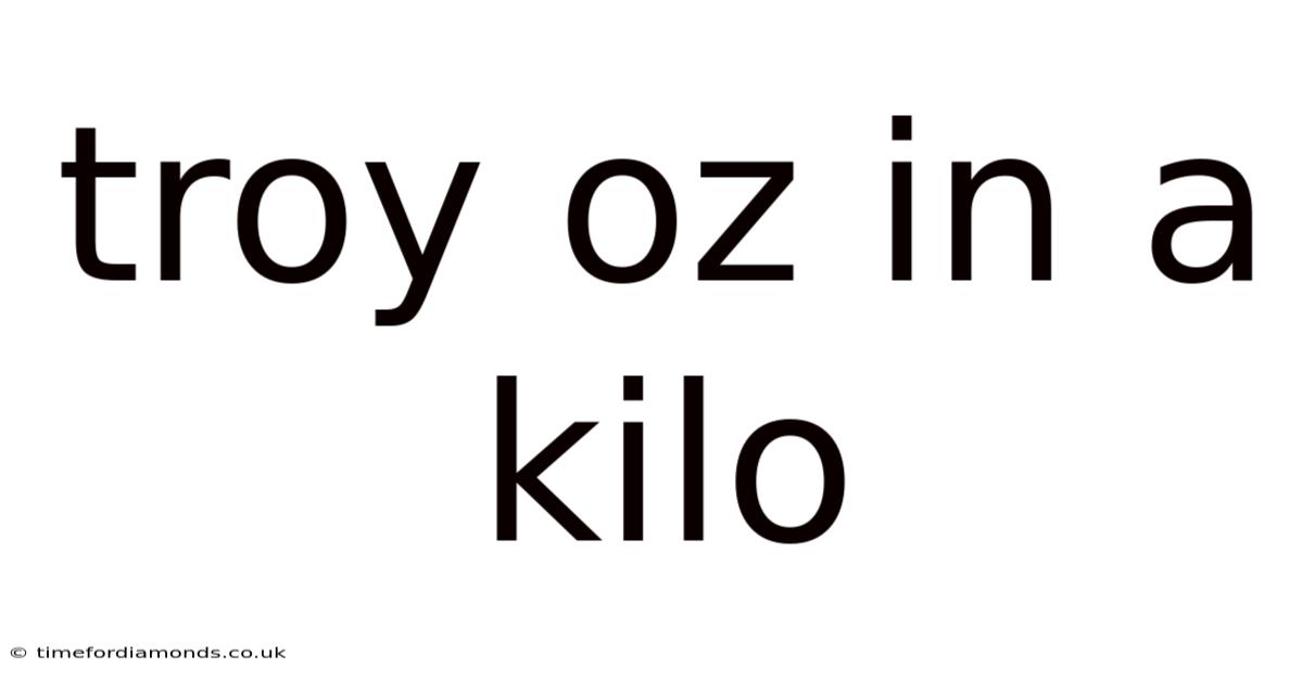 Troy Oz In A Kilo