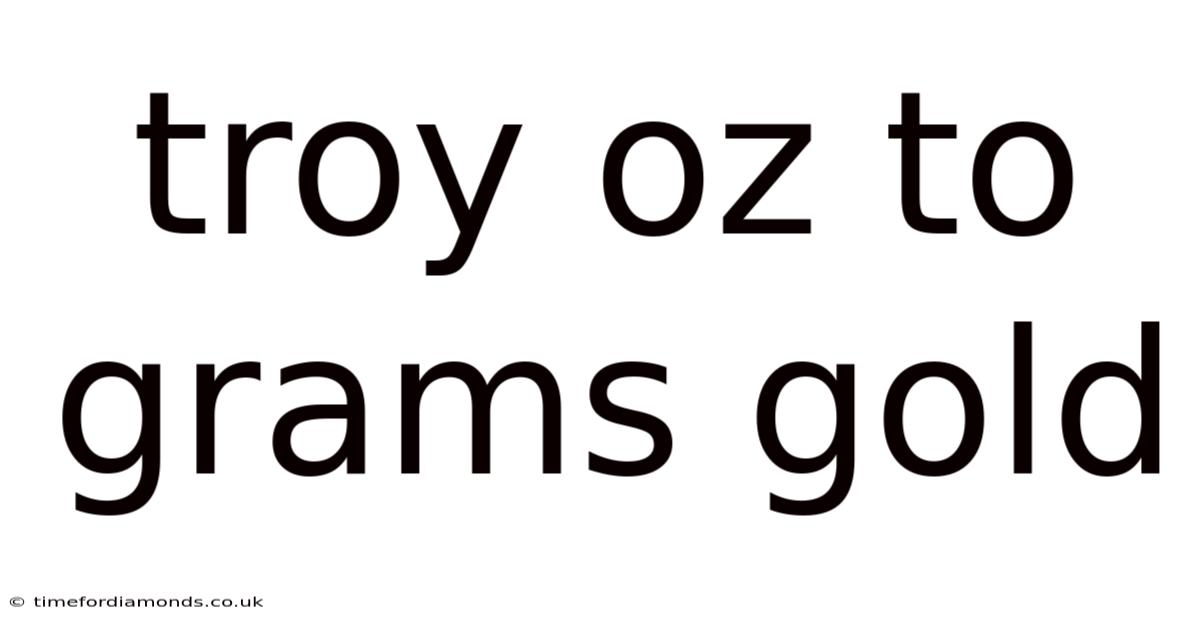 Troy Oz To Grams Gold