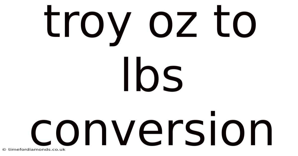 Troy Oz To Lbs Conversion