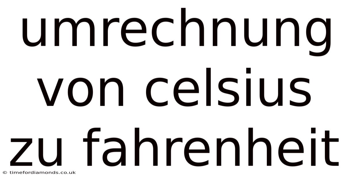 Umrechnung Von Celsius Zu Fahrenheit