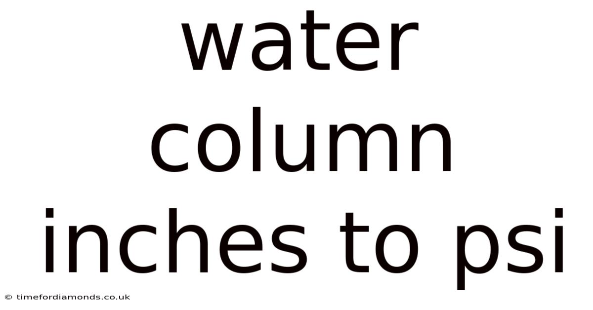 Water Column Inches To Psi