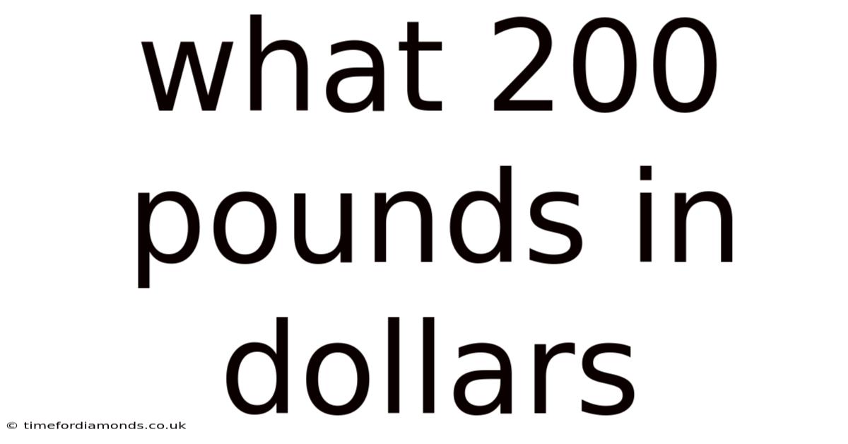 What 200 Pounds In Dollars