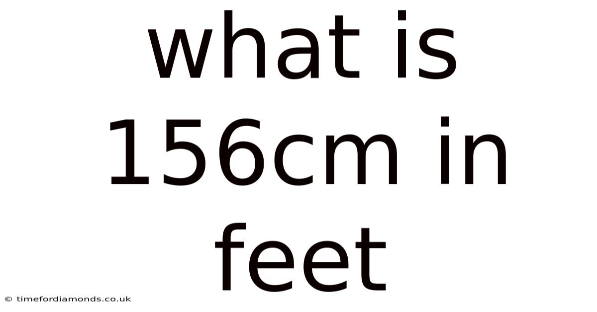 What Is 156cm In Feet