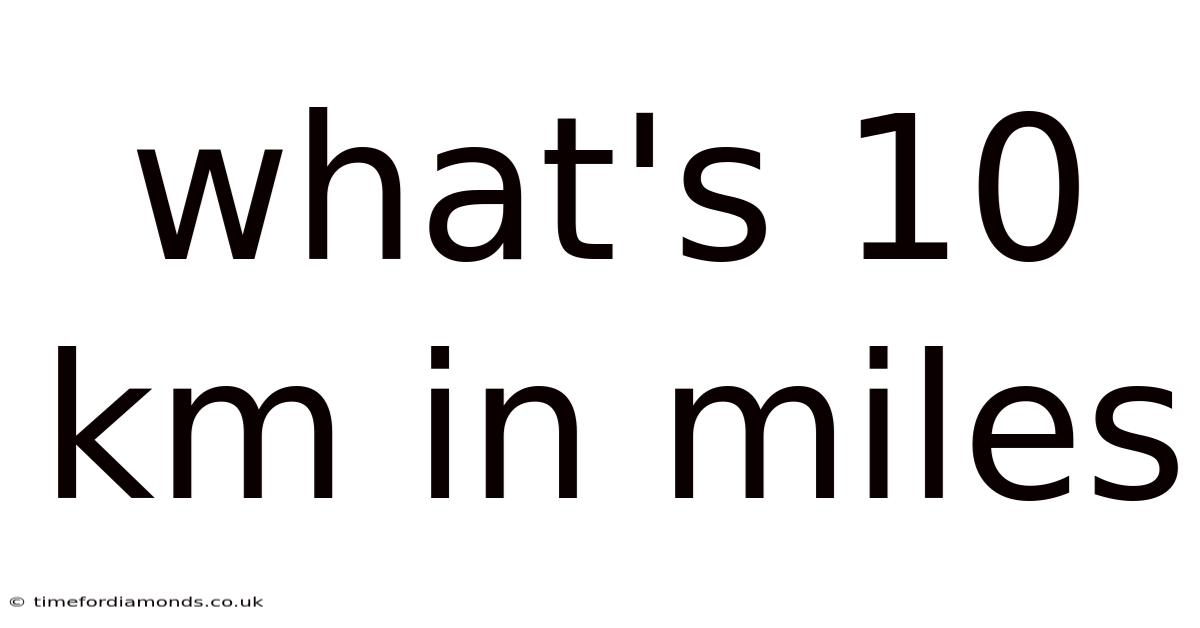 What's 10 Km In Miles