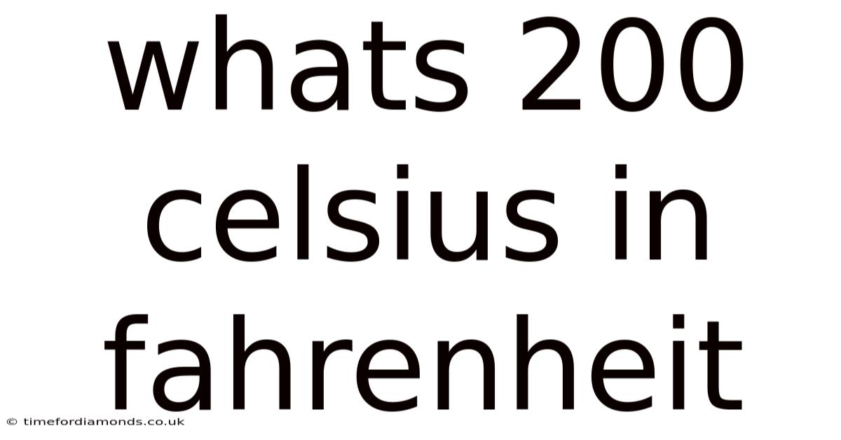 Whats 200 Celsius In Fahrenheit