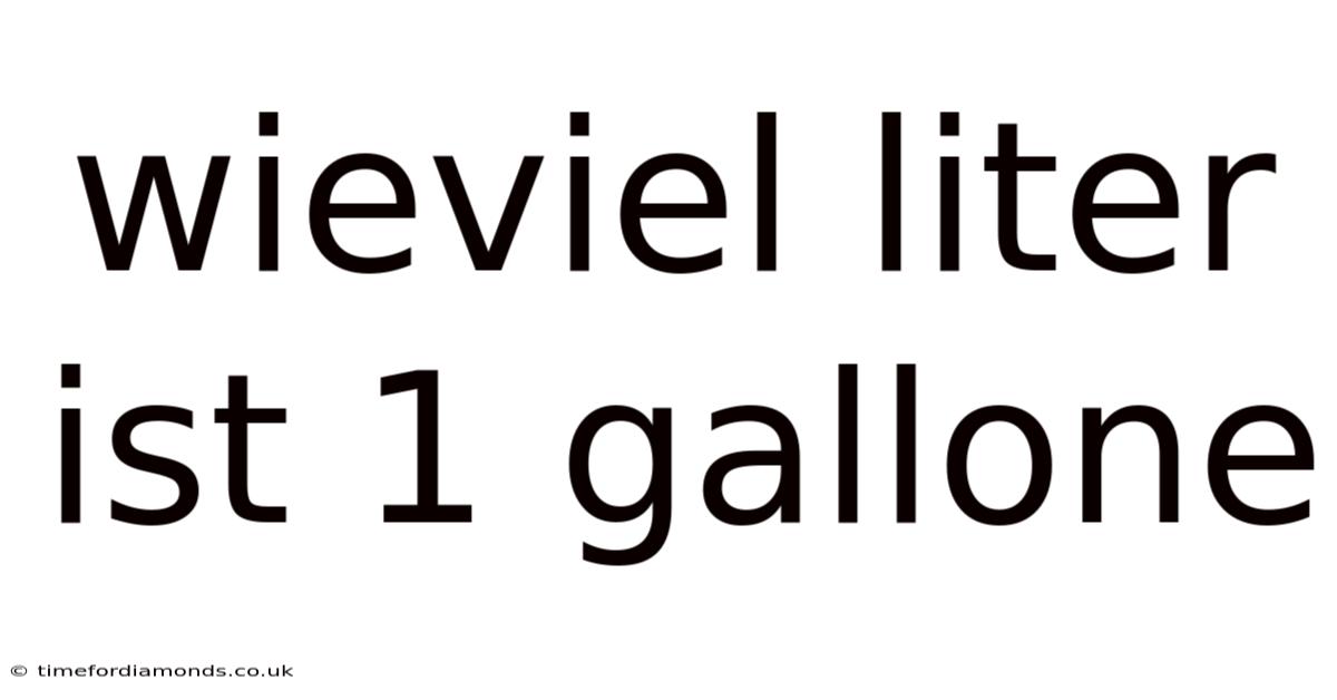 Wieviel Liter Ist 1 Gallone