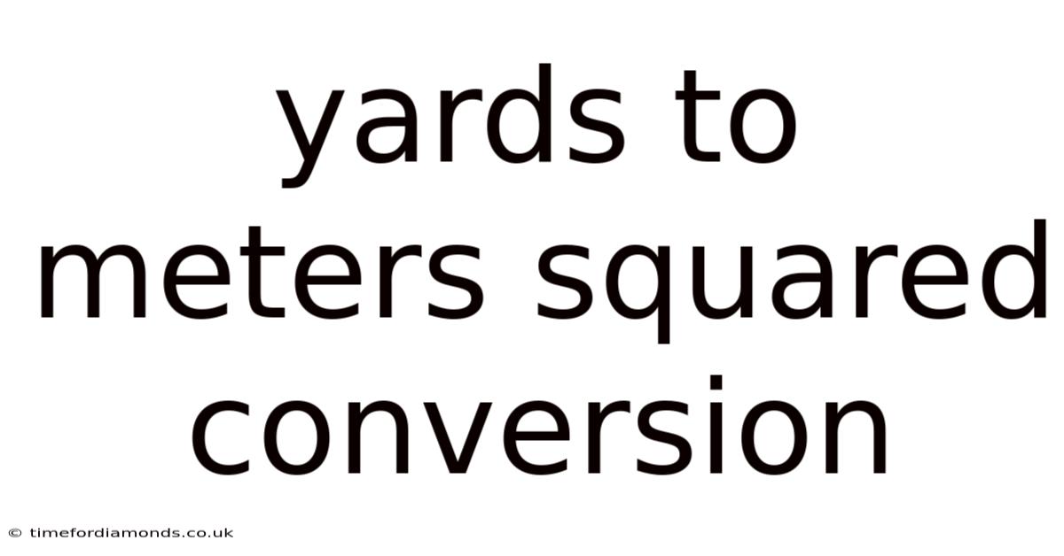 Yards To Meters Squared Conversion