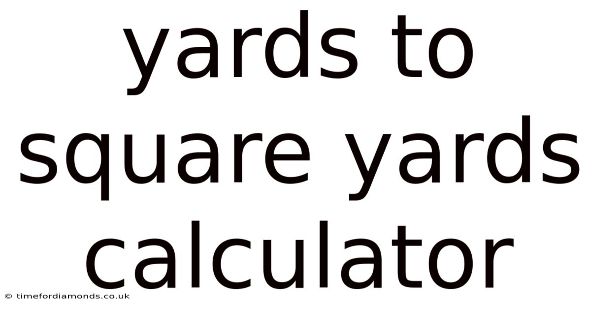 Yards To Square Yards Calculator